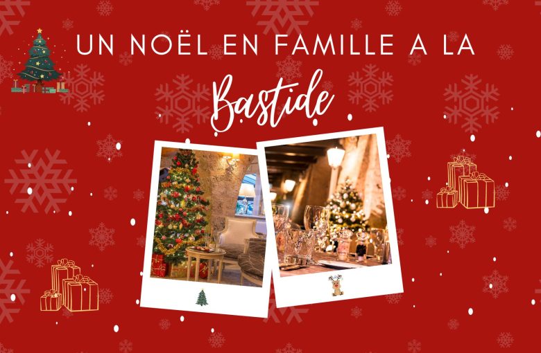 Un Noël en famille à la Bastide